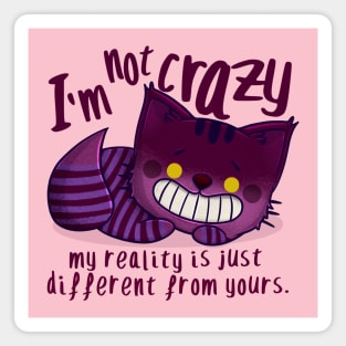 I`m not crazy Magnet